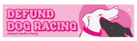 Bumper Sticker: Defund Dog Racing – Pink with Black Dog